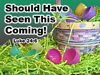 Easter - Should Have Seen This Coming!