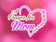 Prayer For MOM