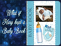 What if Mary Kept a Baby Book?